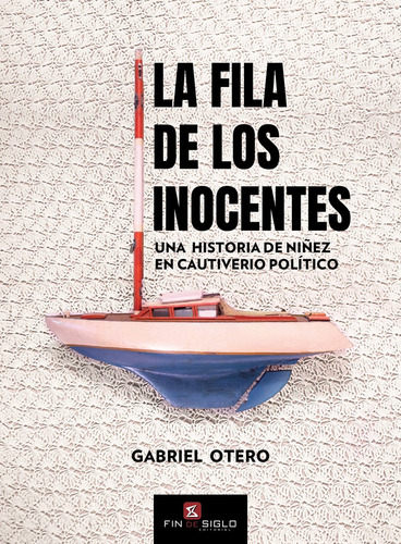 La Fila De Los Inocentes - Gabriel Otero