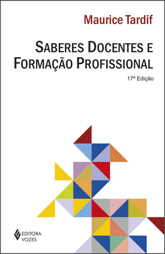 Saberes docentes e formação profissional, de Tardif, Maurice. Editorial Editora Vozes Ltda., capa mole em português, 2014