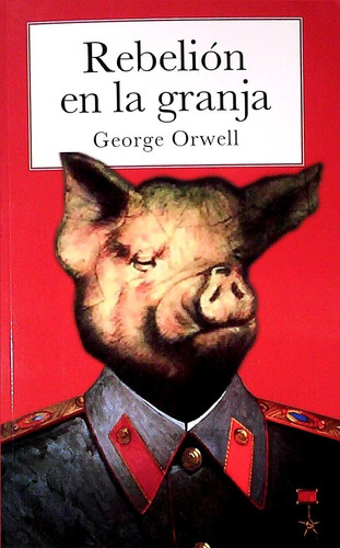 Rebelion En La Granja - Orwell George