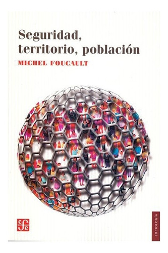 | Seguridad, Territorio, Población- Foucault Michel