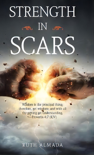 Strength In Scars, De Ruth Almada. Editorial Westbow Press, Tapa Dura En Inglés