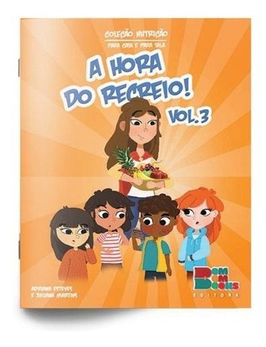 Livro Infantil A Hora Do Recreio Vol. 3  -  Bombom Books