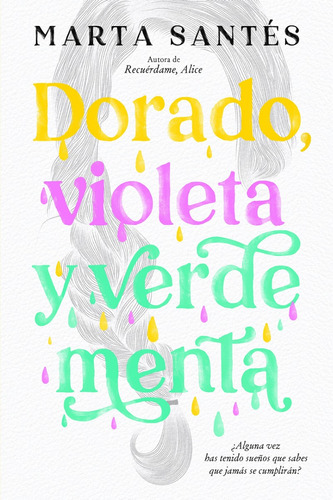 DORADO, VIOLETA Y VERDE MENTA, de SANTES, MARTA. Editorial Titania Editores, tapa blanda en español, 2023