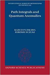 Path Integrals And Quantum Anomalies (international Series O