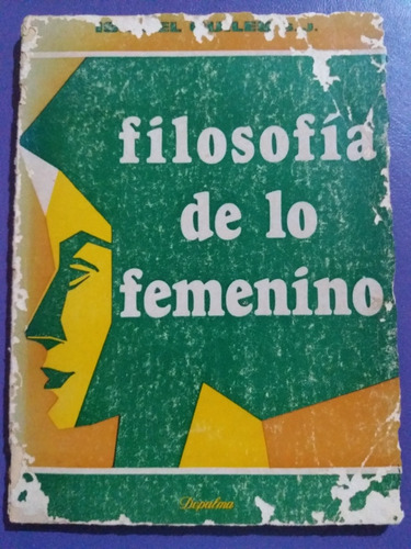 Filosofía De Lo Femenino / Ismael Quiles