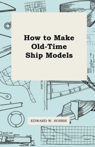 How To Make Oldtime Ship Models