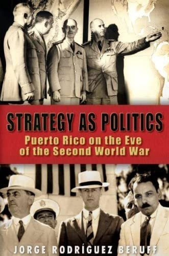 Libro: Strategy As Politics: Puerto Rico On The Eve Of The S