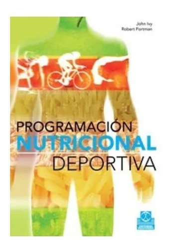 Libro La Programación Nutricional Deportiva - Ivy Paidotribo