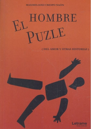 El Hombre Puzle, De Crespo Naón, Maximiliano. Editorial Letrame S.l., Tapa Blanda En Español