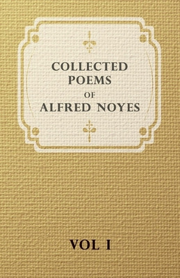 Libro Collected Poems Of Alfred Noyes - Vol I - Noyes, Al...