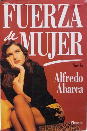 Alfredo Abarca Fuerza De Mujer Novela Eshop El Escondite (Usado)