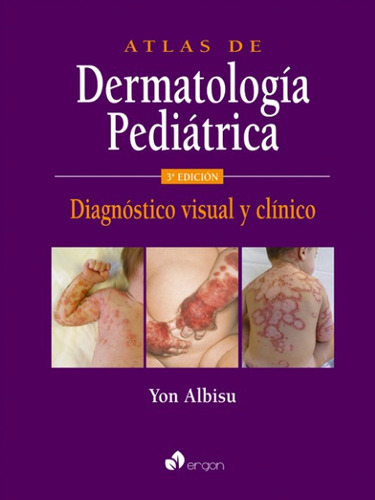 Pediatría  Dermatología Atlas  Edición 2015 Yon Albisu Ergon