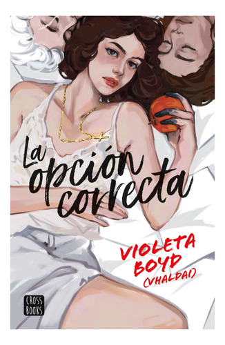 Libro La Opción Correcta - Violeta Boyd - Crossbooks