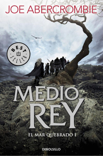 Libro: Medio Rey. Abercrombie, Joe. Debolsillo