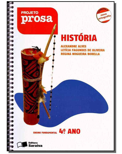 Projeto Prosa Historia 4 Ano, De Alves, Alexandre. Editora Saraiva Em Português