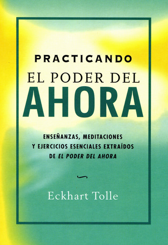 Libro: Practicando El Poder Del Ahora - Eckhart Tolle