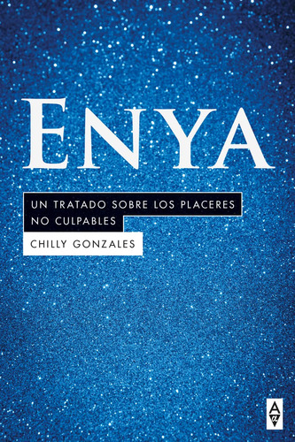 Enya: Un Tratado Sobre Los Plaeres Culpables: Un Tratado Sob