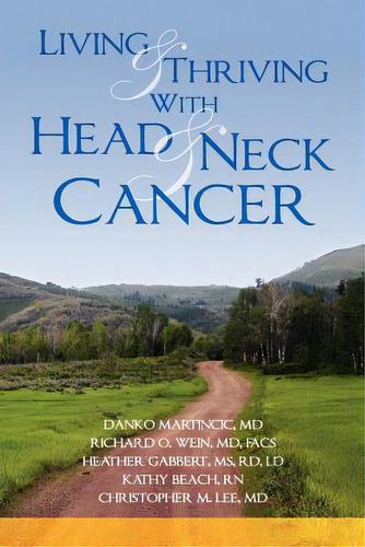 Living And Thriving With Head And Neck Cancer, De Martincic Md, Danko. Editorial Createspace, Tapa Blanda En Inglés