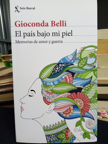 Libro / El Pais Bajo Mi Piel - Gioconda Belli