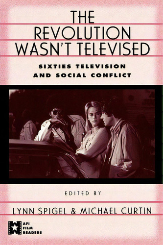 The Revolution Wasn't Televised, De Lynn Spigel. Editorial Taylor Francis Ltd, Tapa Blanda En Inglés