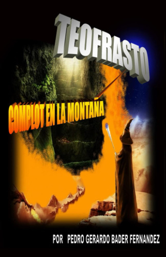 Libro:  Teofrasto (complot En La Montaña) (spanish Edition)