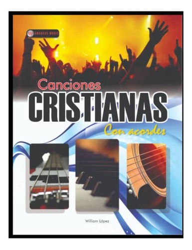 Canciones Cristianas Con Acordes: Piano, Guitarra Y Bajo (sp