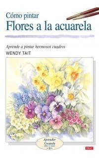 Como Pintar Flores A La Acuarela - Tait,wendy