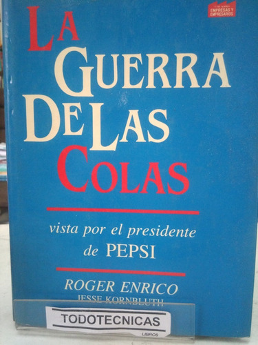 Imagen 1 de 4 de La Guerra De Las Colas - Roger Enrico - Estado Impecable -vv