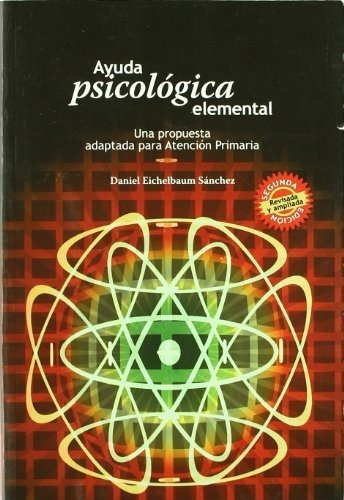 AYUDA PSICOLOGICA ELEMENTAL (2ÃÂª ediciÃÂ³n), de Eichelbaum Sánchez , Daniel. Editorial Ediciones Nobel SA, tapa blanda en español