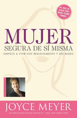 Libro Mujer Segura De Si Misma: Empiece A Vivir Hoy Resue...