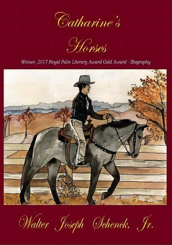 Catharine's Horses, De Walter Joseph Schenck Jr. Editorial Createspace Independent Publishing Platform, Tapa Blanda En Inglés
