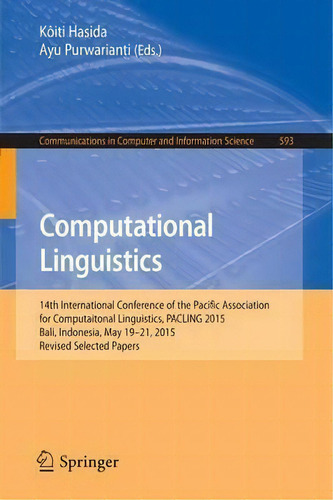 Computational Linguistics, De Koiti Hasida. Editorial Springer Verlag Singapore, Tapa Blanda En Inglés