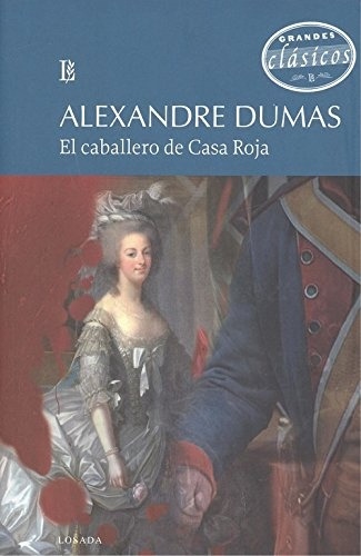 Caballero De La Casa Roja, El - Alexandre Dumas