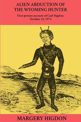 Libro Alien Abduction Of The Wyoming Hunter : First Perso...