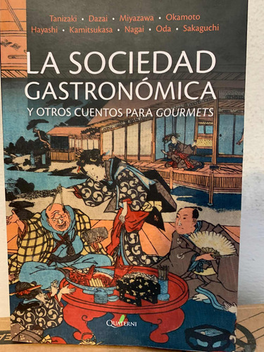 La Sociedad Gastronómica Y Otros Cuentos Para Gourmets