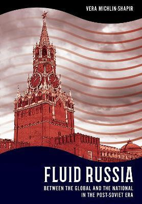 Libro Fluid Russia : Between The Global And The National ...