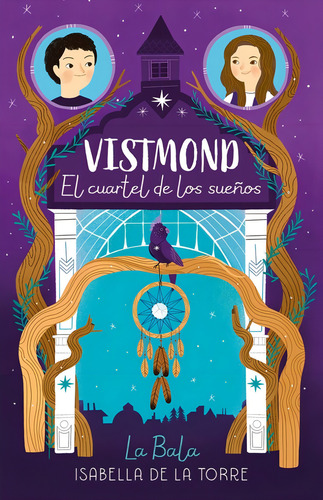 Vistmond. El Cuartel De Los Sueños - La Bala La Bal