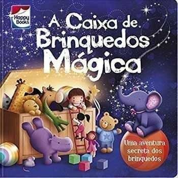 Livro   A Caixa De Brinquedos Mágica  - Histórias Para A Hor
