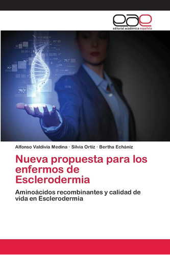 Libro: Nueva Propuesta Para Los Enfermos De Esclerodermia: A