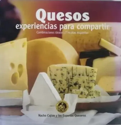 Libro (nuevo) Quesos Experiencias Para Compartir Combinacio