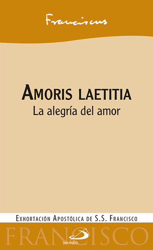 Amoris Laetitia Alegria Del Amor - Papa Francisco