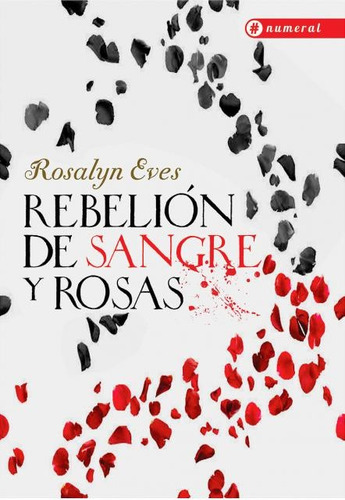 Rebelión De Sangre Y Rosas  - Eves, Rosalyn