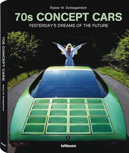 70s concept cars, de Schlegelminch, Rainer. Editora Paisagem Distribuidora de Livros Ltda., capa dura em inglês, 2012