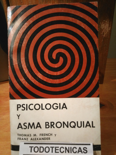 Psicología Y Asma Bronquial - Thomas M. French    -hm-