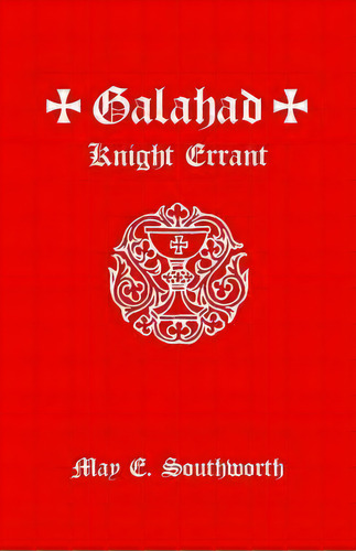 Galahad, De May E Southworth. Editorial Cavalier Books, Tapa Blanda En Inglés