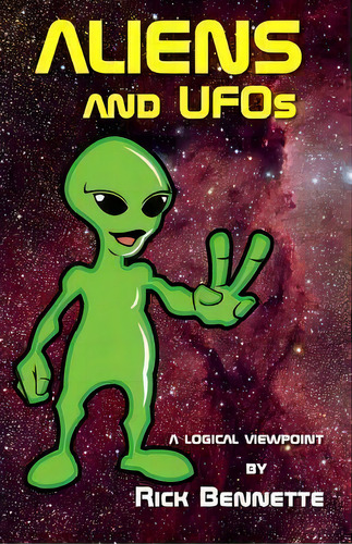 Aliens And Ufos, De Rick Bennette. Editorial Createspace Independent Publishing Platform, Tapa Blanda En Inglés
