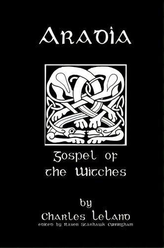 Aradia, De Charles Leland. Editorial Createspace Independent Publishing Platform, Tapa Blanda En Inglés