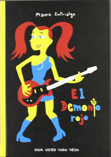 El Demonio Rojo, Siga Usted Todo Tieso, De Entrialgo Ibarrondo, Mauro. Editorial Ediciones La Cúpula, S.l., Tapa Dura En Español