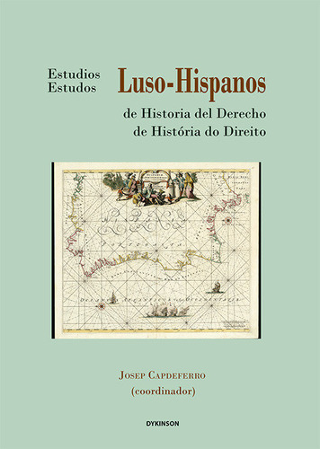 Estudios Luso-Hispanos de Historia del Derecho III, de AA.VV.. Editorial Editorial Dykinson, S.L., tapa blanda en español/portugués, 2024