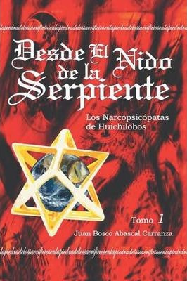 Libro Desde El Nido De La Serpiente - Juan Bosco Abascal ...